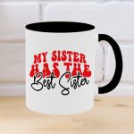 MY SISTER HAS THE BEST SISTRER BLACK